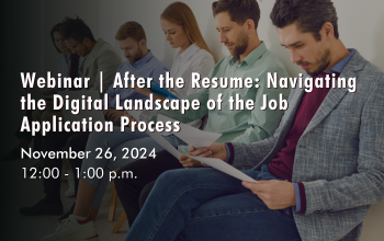 November 26, 2024 - After the Resume Navigating the Digital Landscape of the Job Application Process